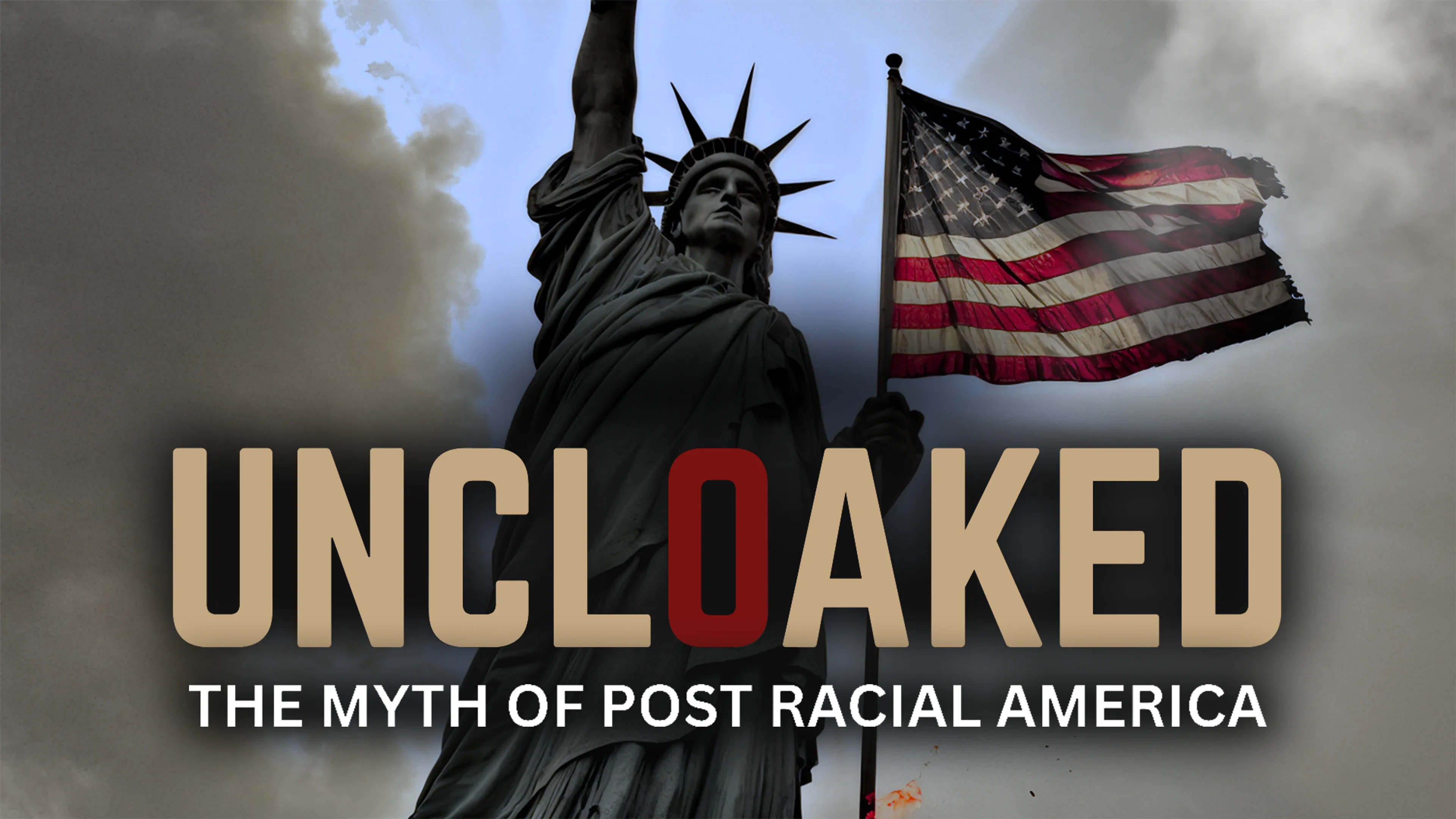 Uncloaked: The Myth of Post Racial America poster